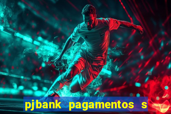 pjbank pagamentos s a 1